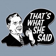 That's What She Said